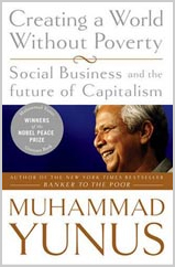 Creating a World Without Poverty by Muhammad Yunus