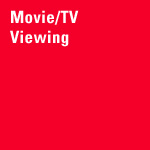 Movie/TV Viewing