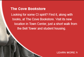 The Cove Bookstore:  Looking for some CI spirit? Find it, along with books, at The Cove Bookstore. Visit its new location in Town Center, just a short walk from the Bell Tower and student housing.