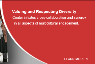 Center initiates cross-collaboration and synergy in all aspects of multicultural engagement.