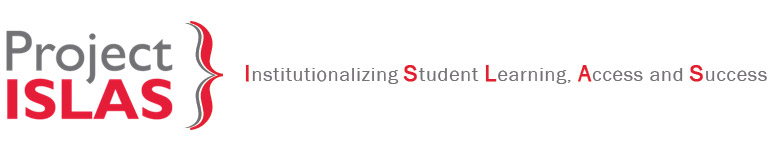 Project ISLAS - Institutionalizing Student Learning, Access and Success