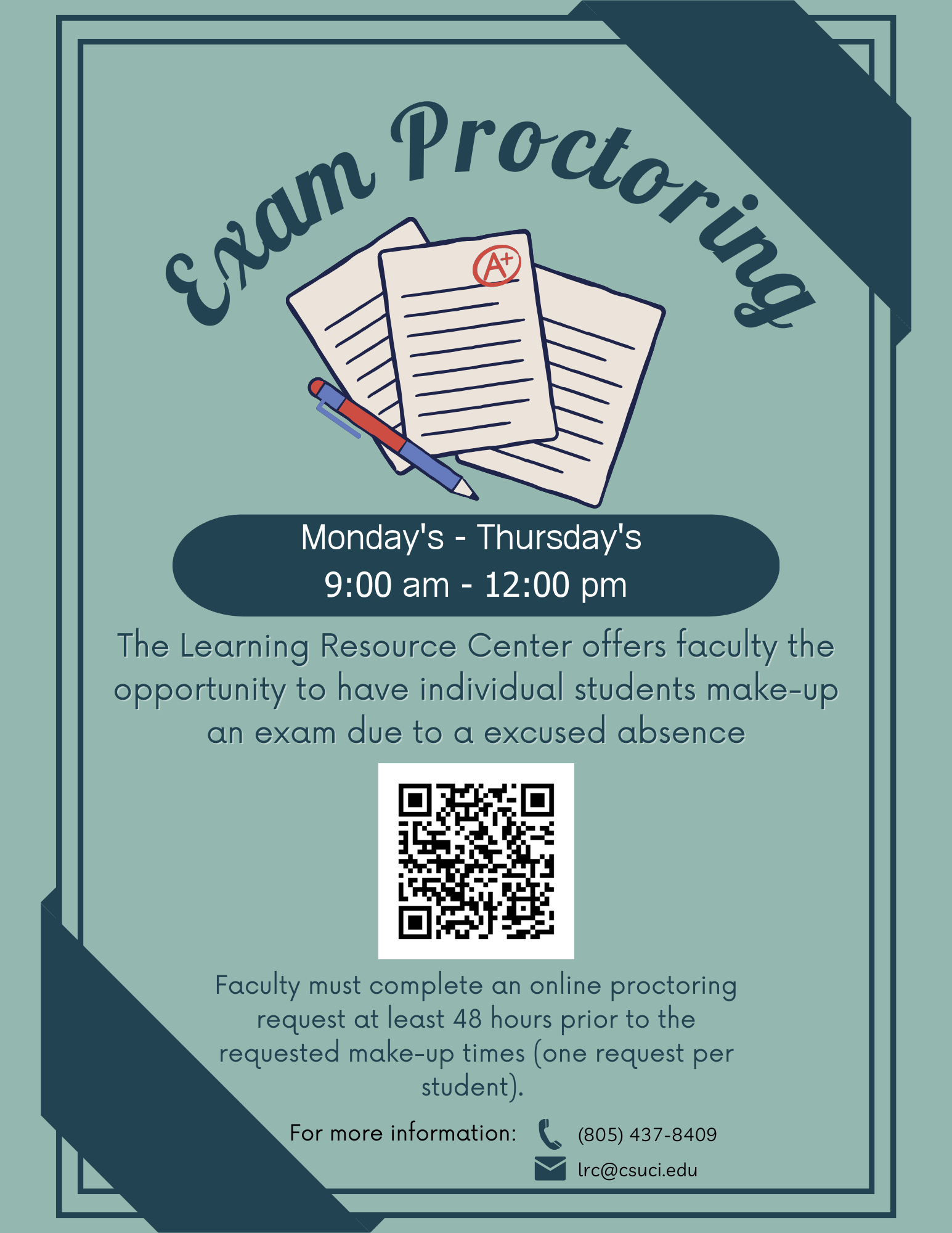 Exam protctoring flyer with hours monday through thursday, 9 am - 12 pm.