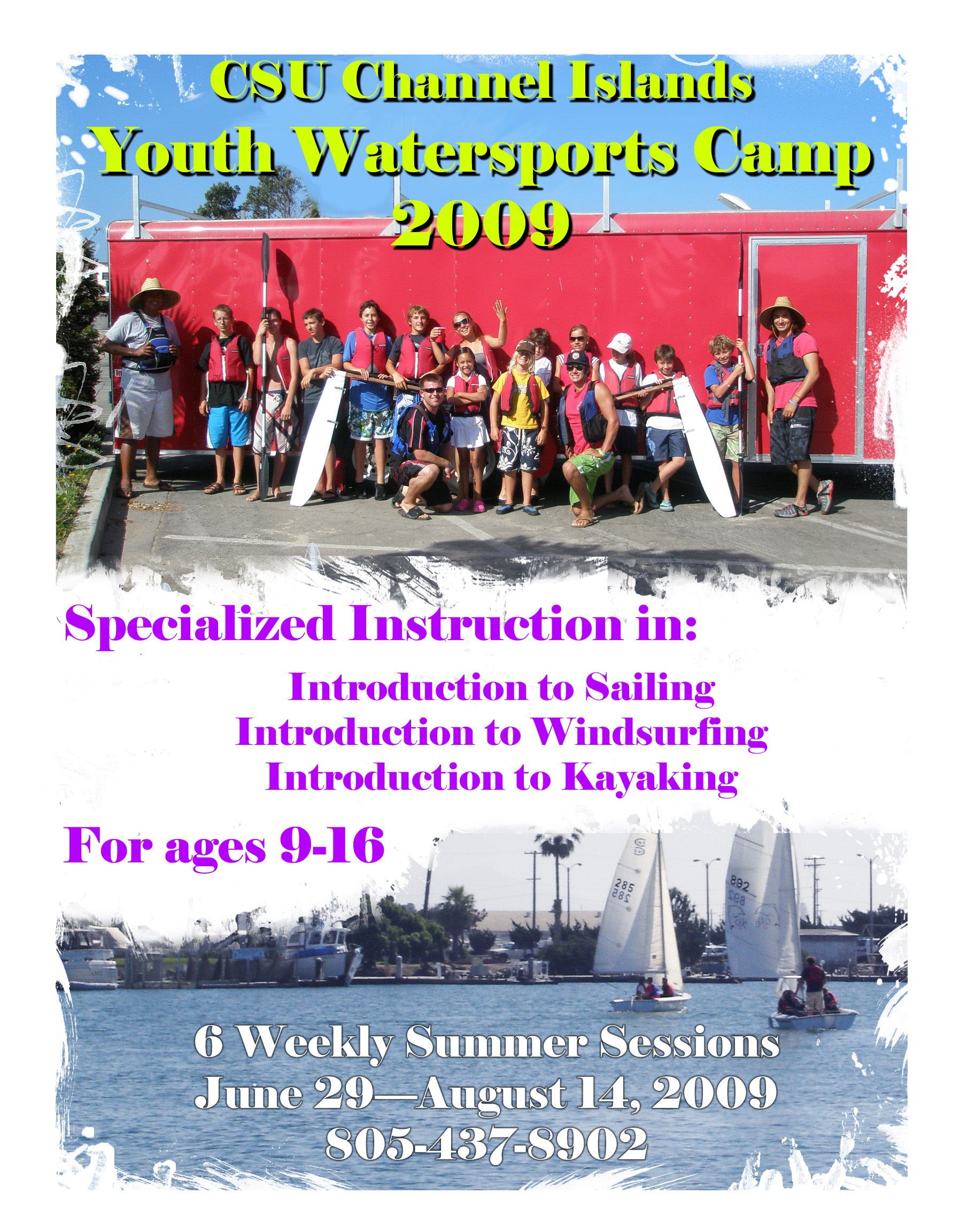 Picture of CSUCI Summer 2009 Youth Watersports Camp Brochure. Instruction in sailing, kayaking and windsurfing. Camp is for ages 9 to 16. Six weekly summer sessions offered starting June 29. Call 805-437-8902 for more information 