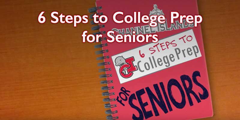 6 Steps for College Prep Senior Version