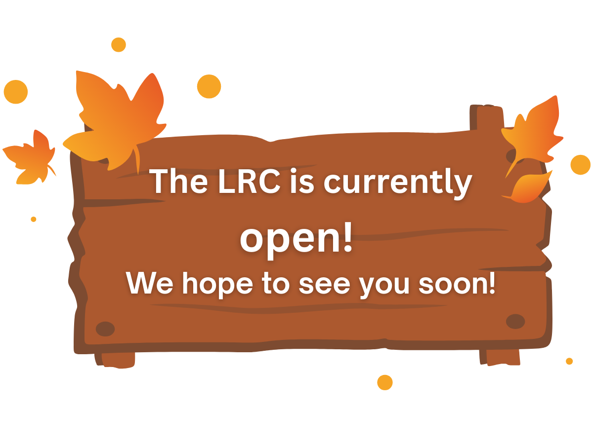 The LRC is open