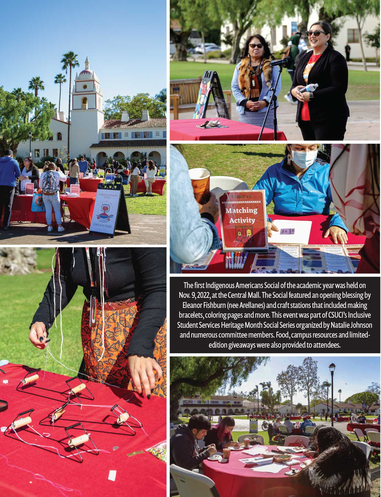 The first Indigenous Americans Social of the academic year was held on  Nov. 9, 2022, at the Central Mall. The Social featured an opening blessing by Eleanor Fishburn (nee Arellanes) and craft stations that included making bracelets, coloring pages and more. 