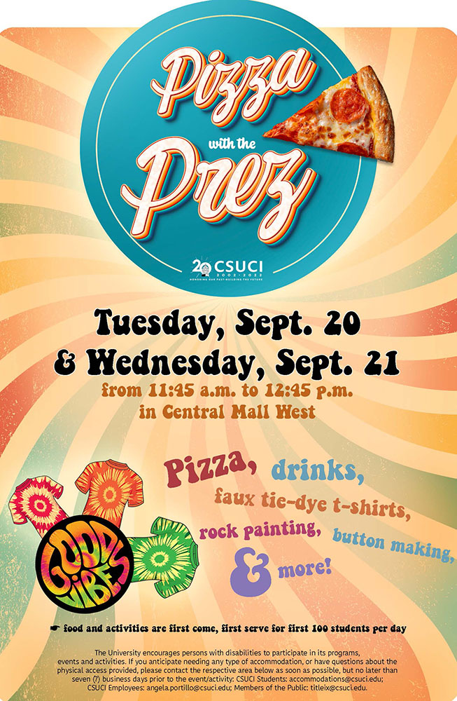 Pizza with the Prez; 11:45 a.m. to 12:45 p.m. September 20 and 21, Central Mall West