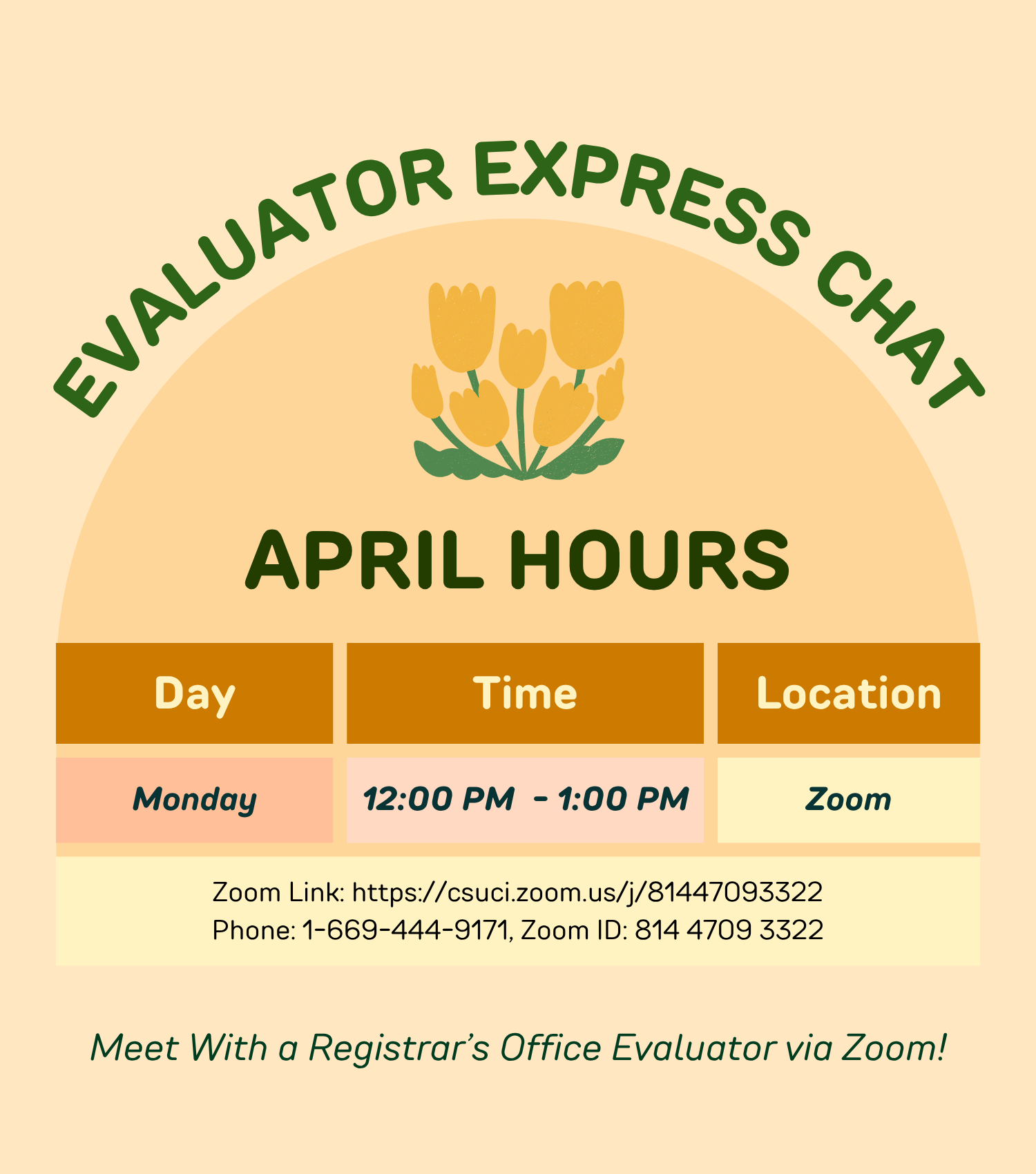 Join our Zoom hours: Mondays: 12pm - 1pm Evaluator Express Chat Hours. Day, Time, Location. Monday, 12:00PM to 1:00PM, Zoom. Zoom Link, or Phone: , Zoom ID: 