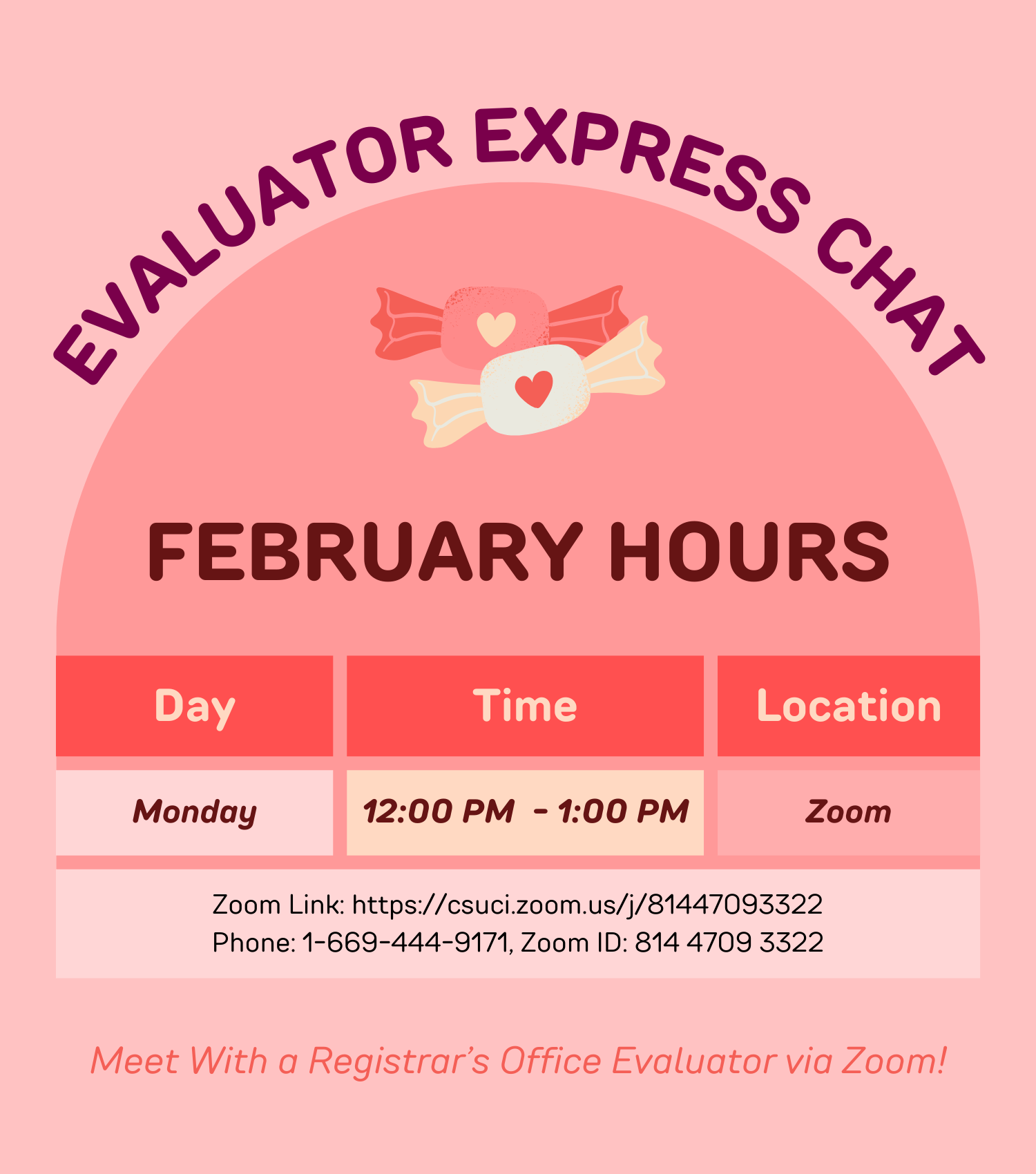 Evaluator Express Chat Hours. Day, Time, Location. Monday, 12:00PM to 1:00PM, Zoom.
