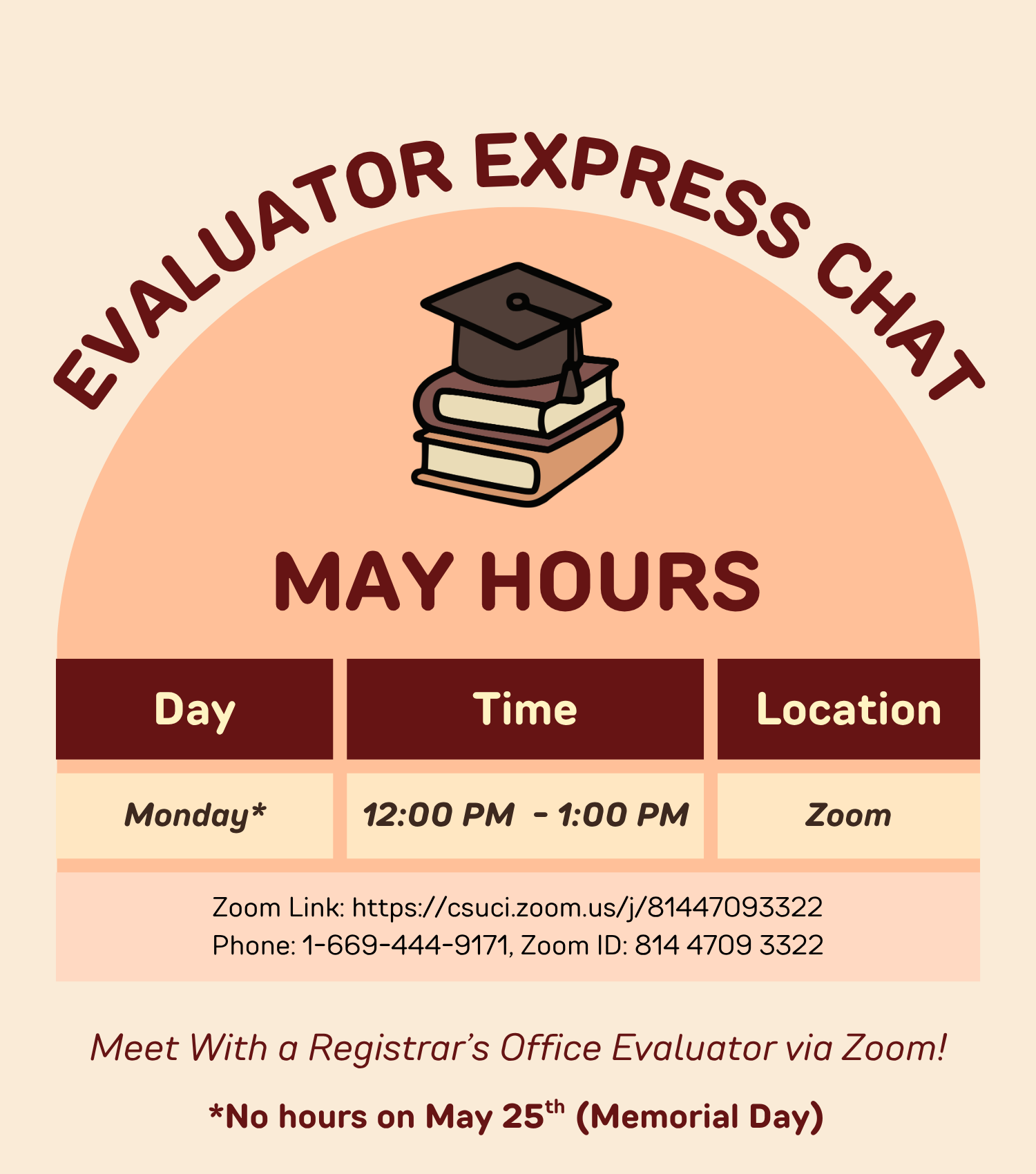 Evaluator Express Chat on Zoom Term Hours Starting date - date (except holidays) Join our Zoom hours: Mondays: 12pm - 1pm Evaluator Express Chat Hours. Day, Time, Location. Monday, 12:00PM to 1:00PM, Zoom. Zoom Link, or Phone